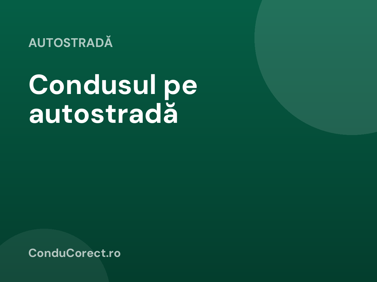 Condusul pe autostradă