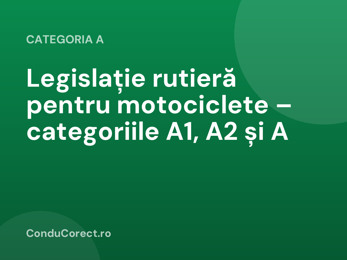 Legislație rutieră pentru motociclete – categoriile A1, A2 și A