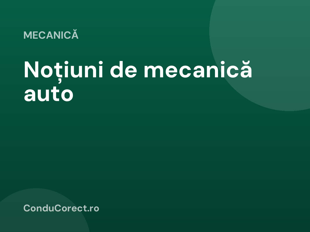 Noțiuni de mecanică auto